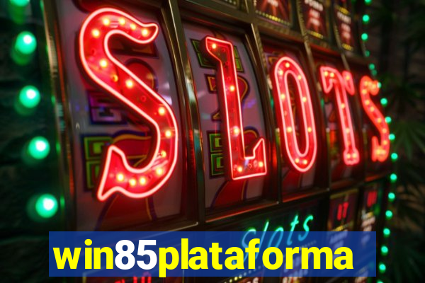 win85plataforma