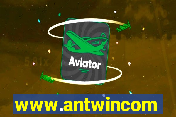 www.antwincom