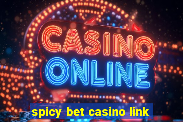 spicy bet casino link