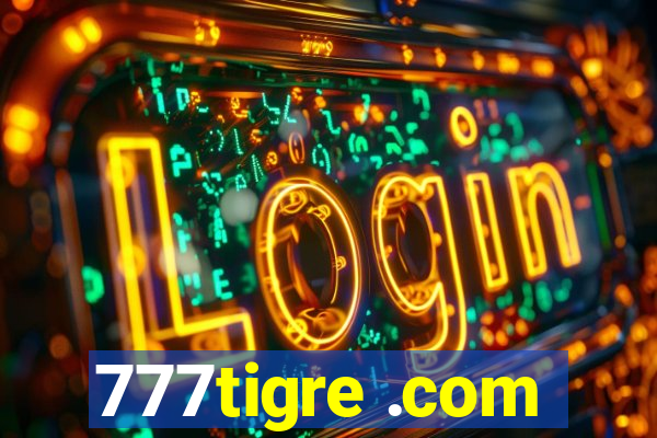 777tigre .com