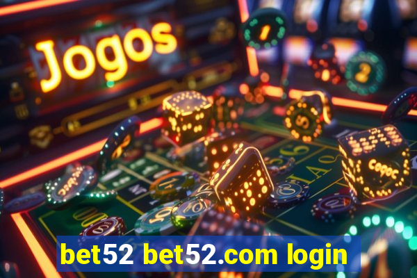 bet52 bet52.com login