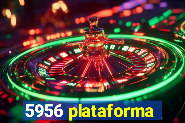 5956 plataforma