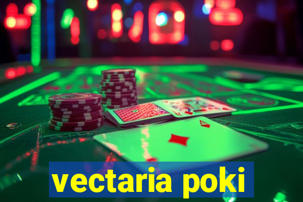 vectaria poki