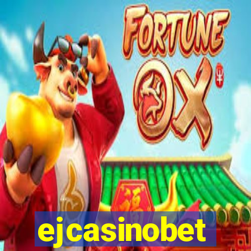 ejcasinobet