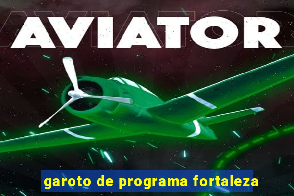 garoto de programa fortaleza