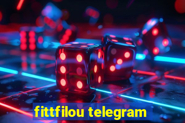 fittfilou telegram