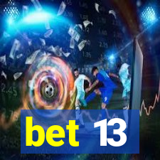 bet 13