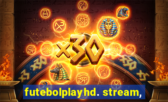 futebolplayhd. stream,