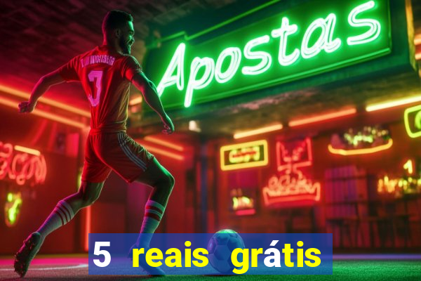 5 reais grátis para apostar cassino