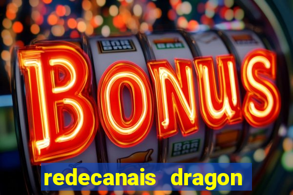 redecanais dragon ball z