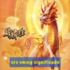 crs swing significado