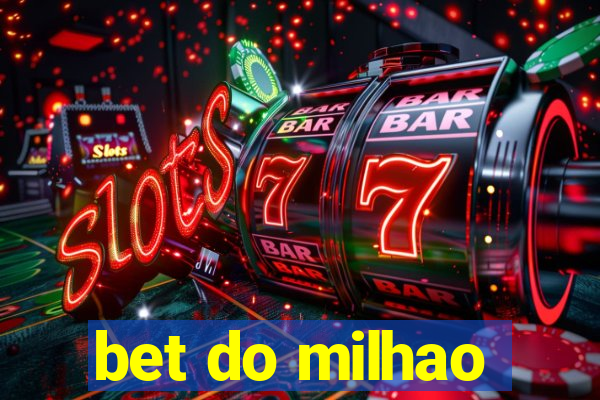 bet do milhao