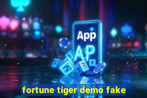 fortune tiger demo fake