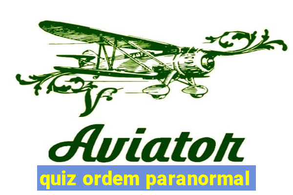 quiz ordem paranormal