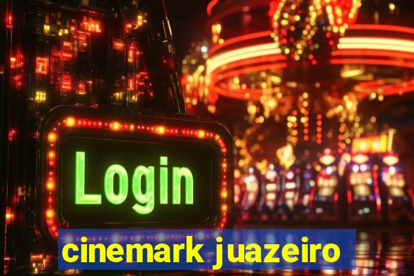 cinemark juazeiro