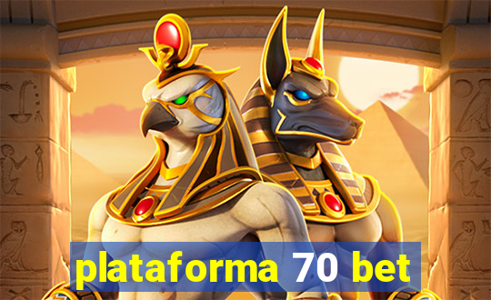 plataforma 70 bet