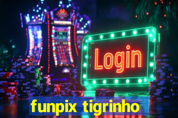 funpix tigrinho