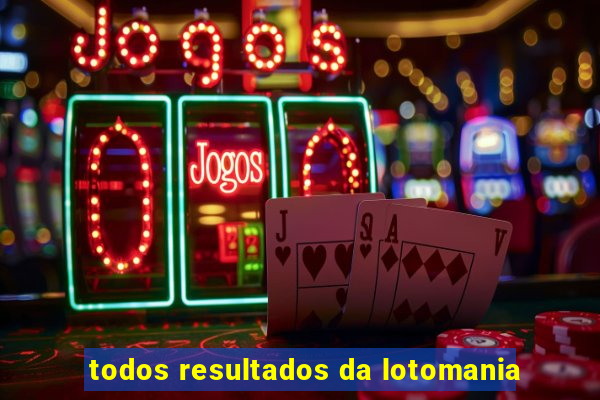 todos resultados da lotomania