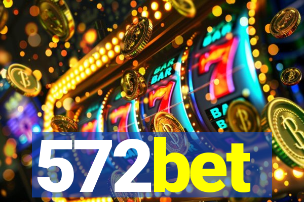 572bet