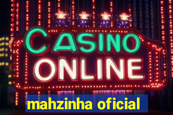 mahzinha oficial