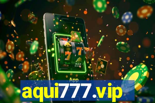 aqui777.vip