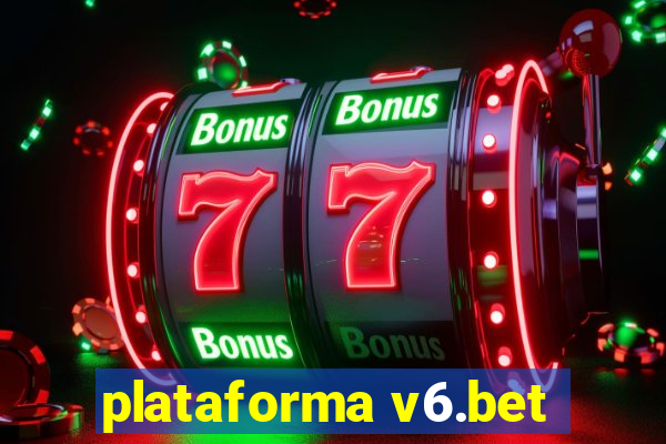 plataforma v6.bet