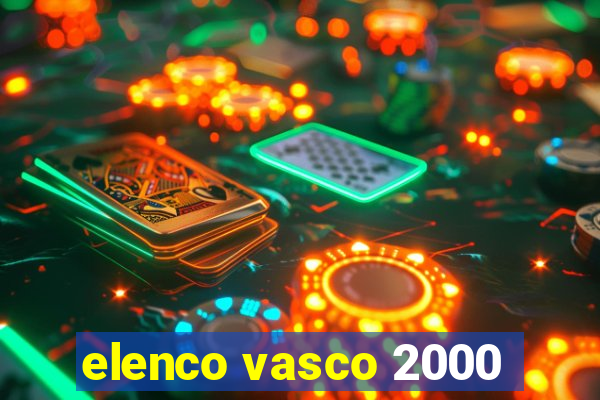 elenco vasco 2000