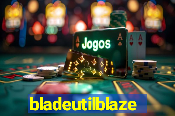 bladeutilblaze