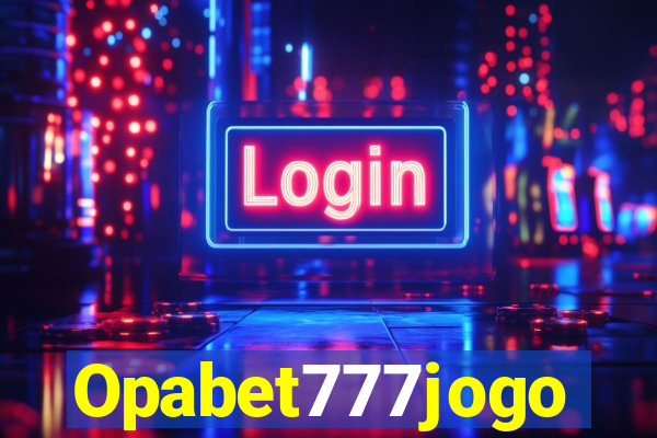 Opabet777jogo