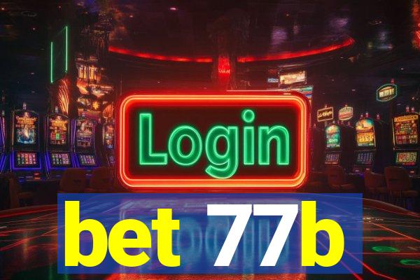 bet 77b