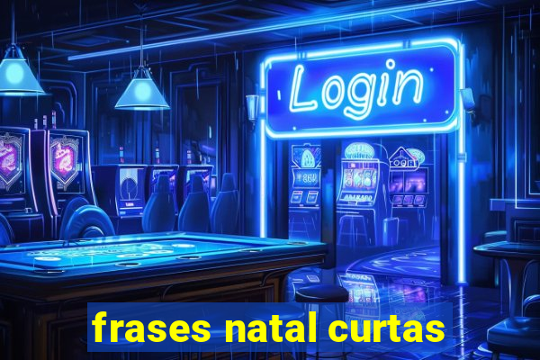 frases natal curtas