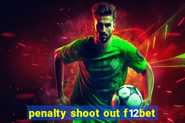 penalty shoot out f12bet