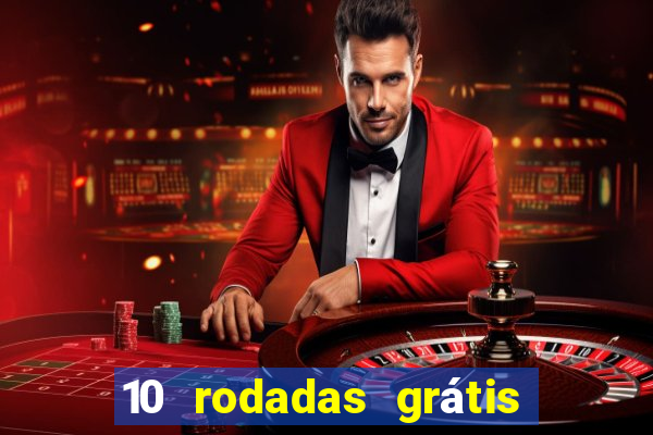 10 rodadas grátis fortune tiger