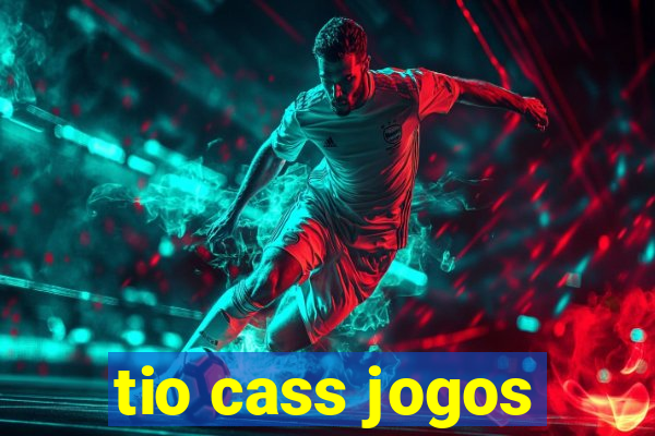 tio cass jogos