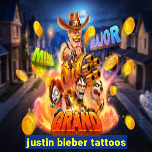 justin bieber tattoos