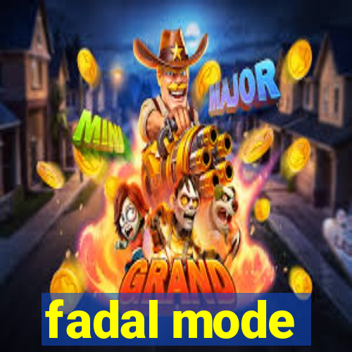 fadal mode