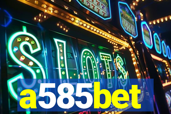 a585bet