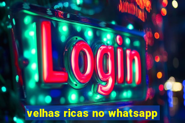 velhas ricas no whatsapp