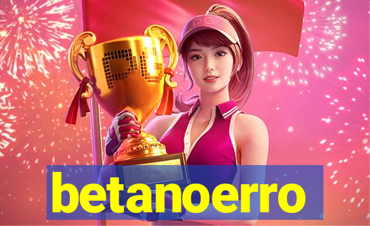 betanoerro