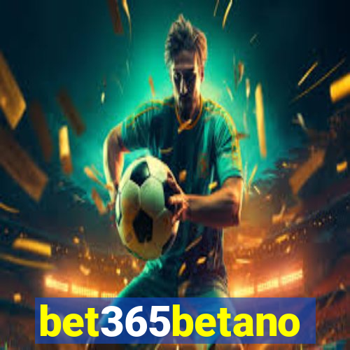 bet365betano