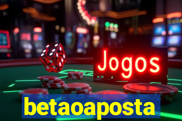 betaoaposta