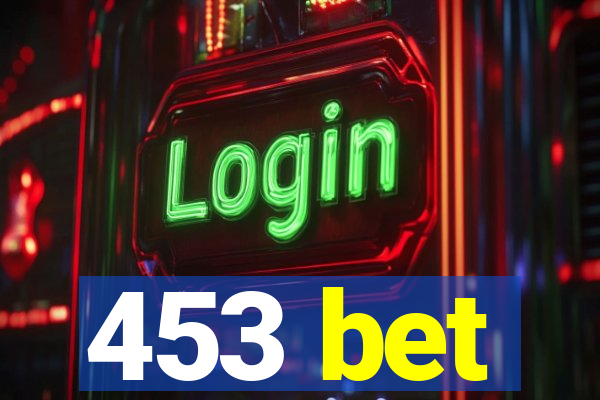 453 bet