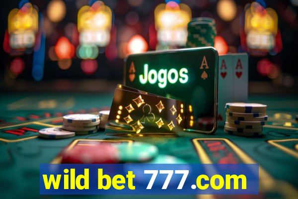 wild bet 777.com