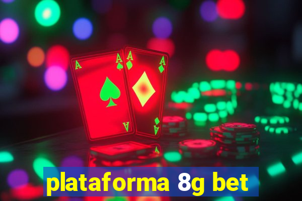 plataforma 8g bet