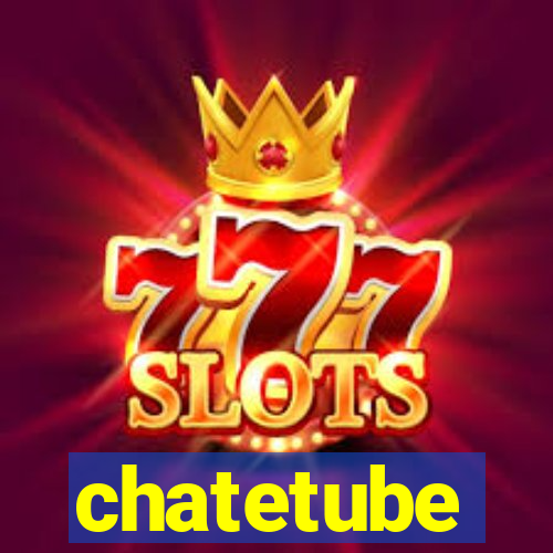 chatetube