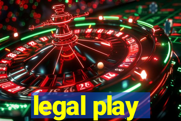 legal play