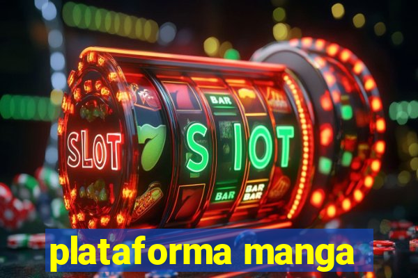 plataforma manga