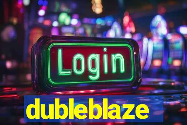 dubleblaze