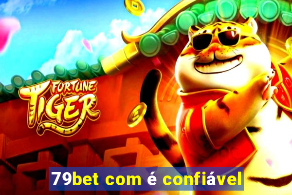 79bet com é confiável