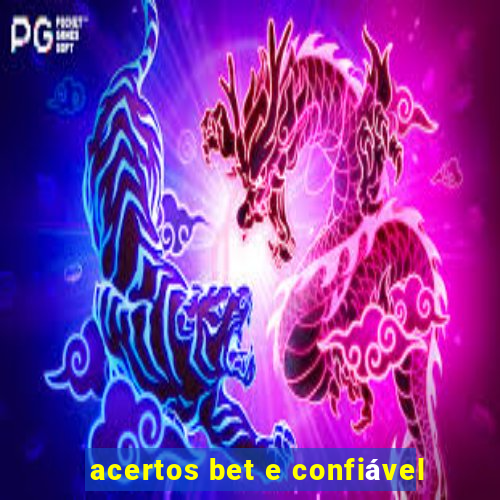 acertos bet e confiável